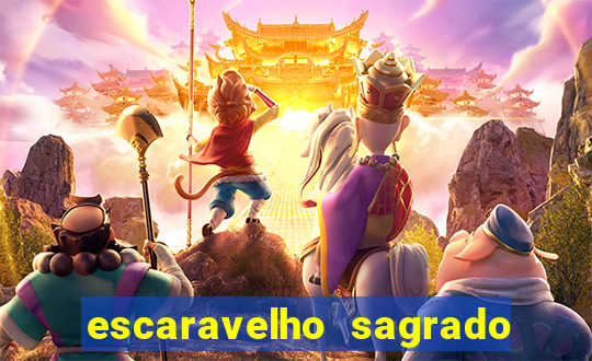 escaravelho sagrado e perigoso